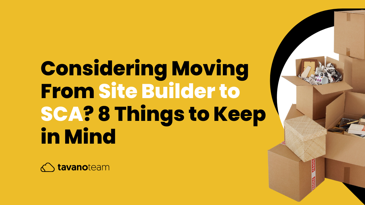 Considering-Moving-From-Site-Builder-to-SCA?-8-Things-to-Keep-in-Mind