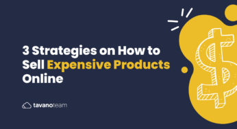 3 Strategies on How to Sell Expensive Products Online