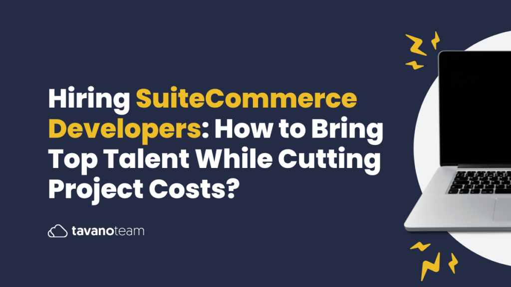 Hiring-SuiteCommerce-developers-how-to-bring-top-talent-while-cutting-project-costs