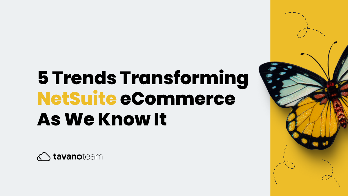 5-Trends-Transforming-NetSuite-eCommerce-As-We-Know-It