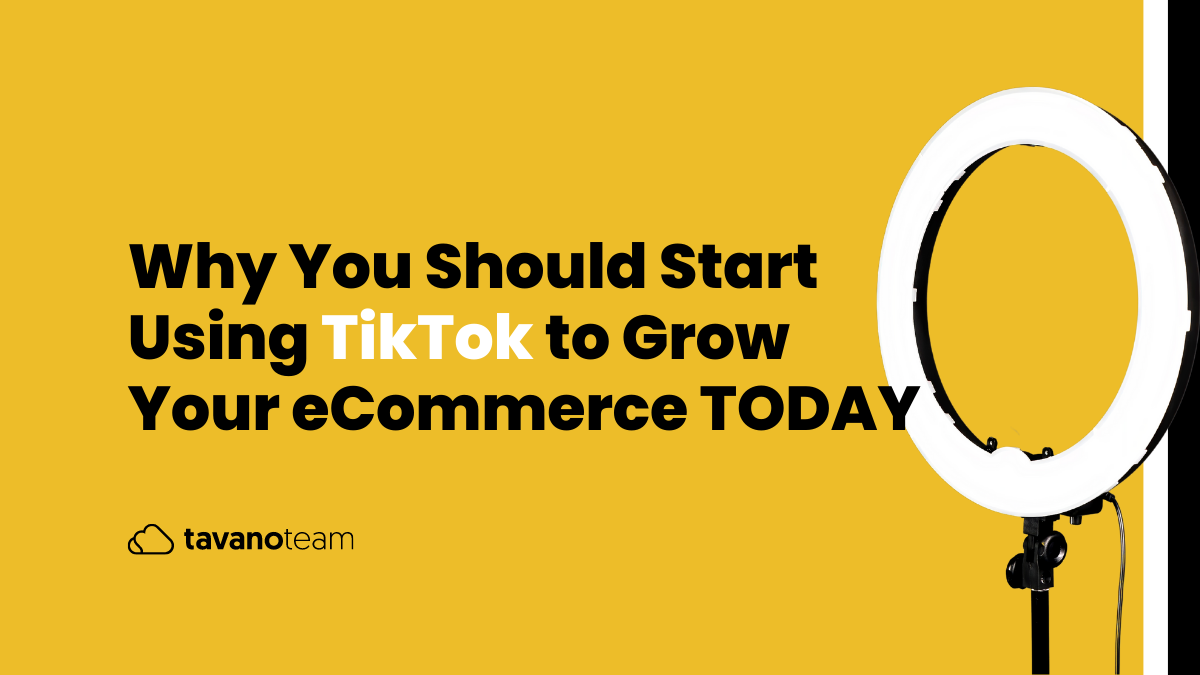 Why-You-Should-Start-Using-TikTok-to-Grow-Your-eCommerce-TODAY