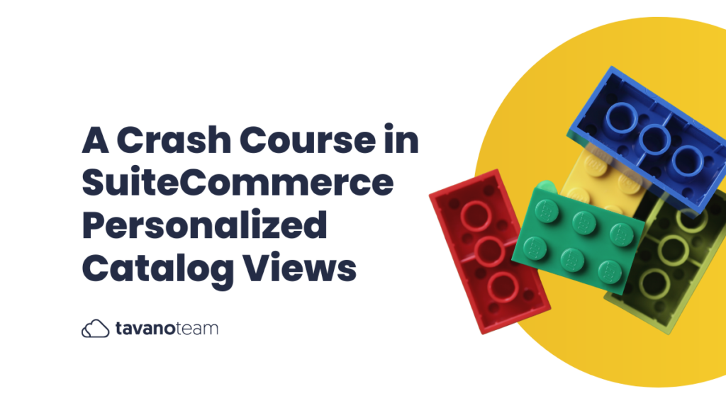 a-crash-course-in-suitecommerce-personalized-catalog-views