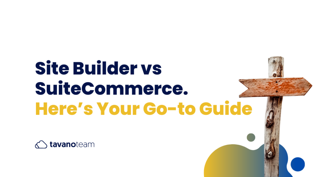 Site-Builder-vs-SuiteCommerce.-Here's-Your-Go-to-Guide
