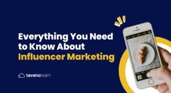Everything You Need to Know About Influencer Marketing