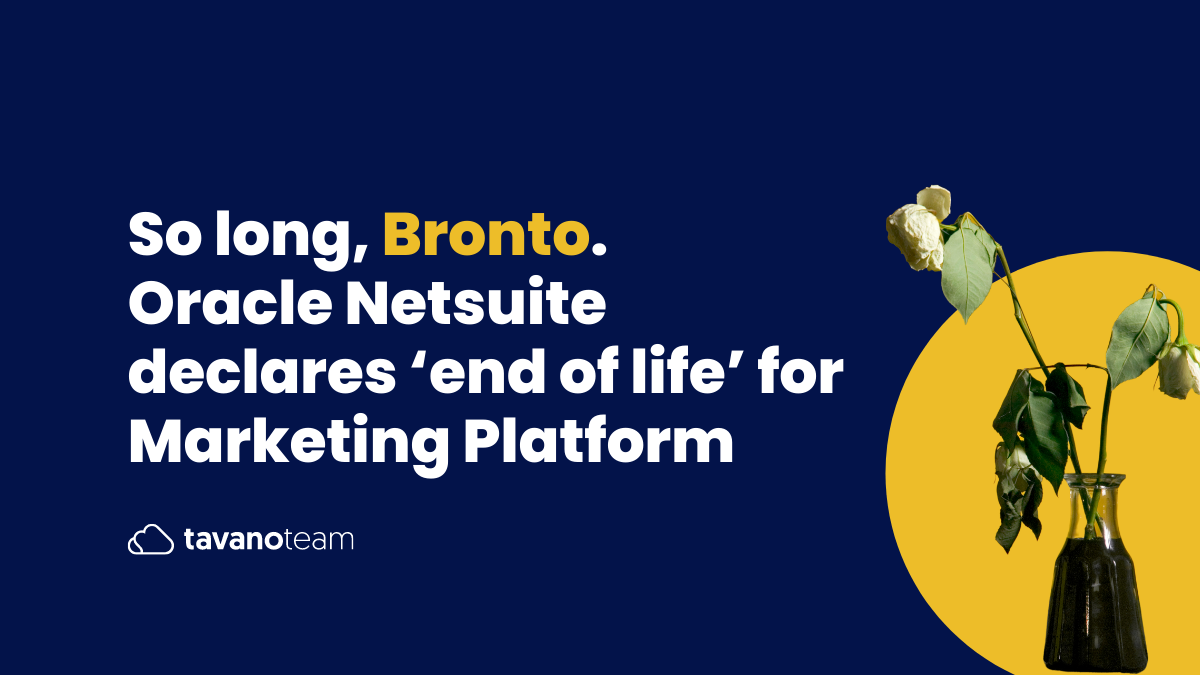 So-long-Bronto-Oracle-NetSuite-declares-‘end-of-life’-for-Marketing-Platform