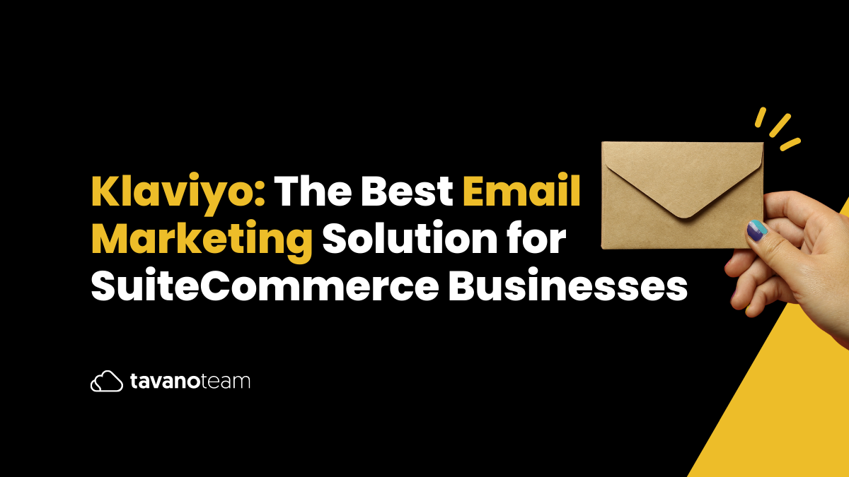 Klaviyo-The-Best-Email-Marketing-Solution-for-SuiteCommerce-Businesses