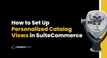 How to Set Up Personalized Catalog Views in SuiteCommerce