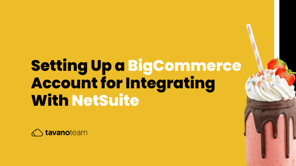 Setting-Up-a-BigCommerce-Account-for-Integrating-With-NetSuite