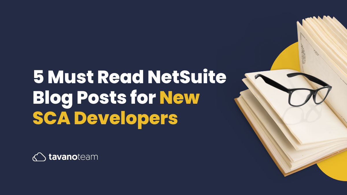 5-Must-Read-NetSuite-Blog-Posts-for-New-SCA-Developers