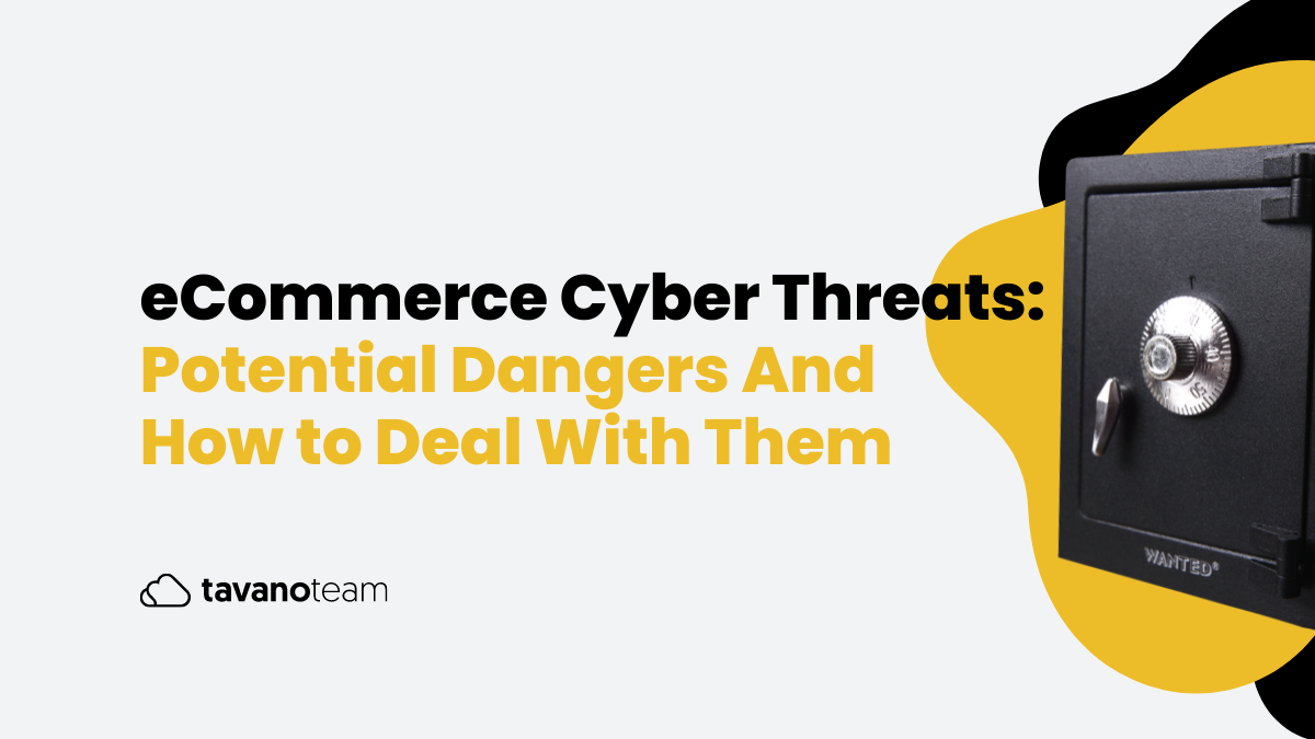 eCommerce-Cyber-Threats-Potential-Dangers-And-How-to-Deal-With-Them