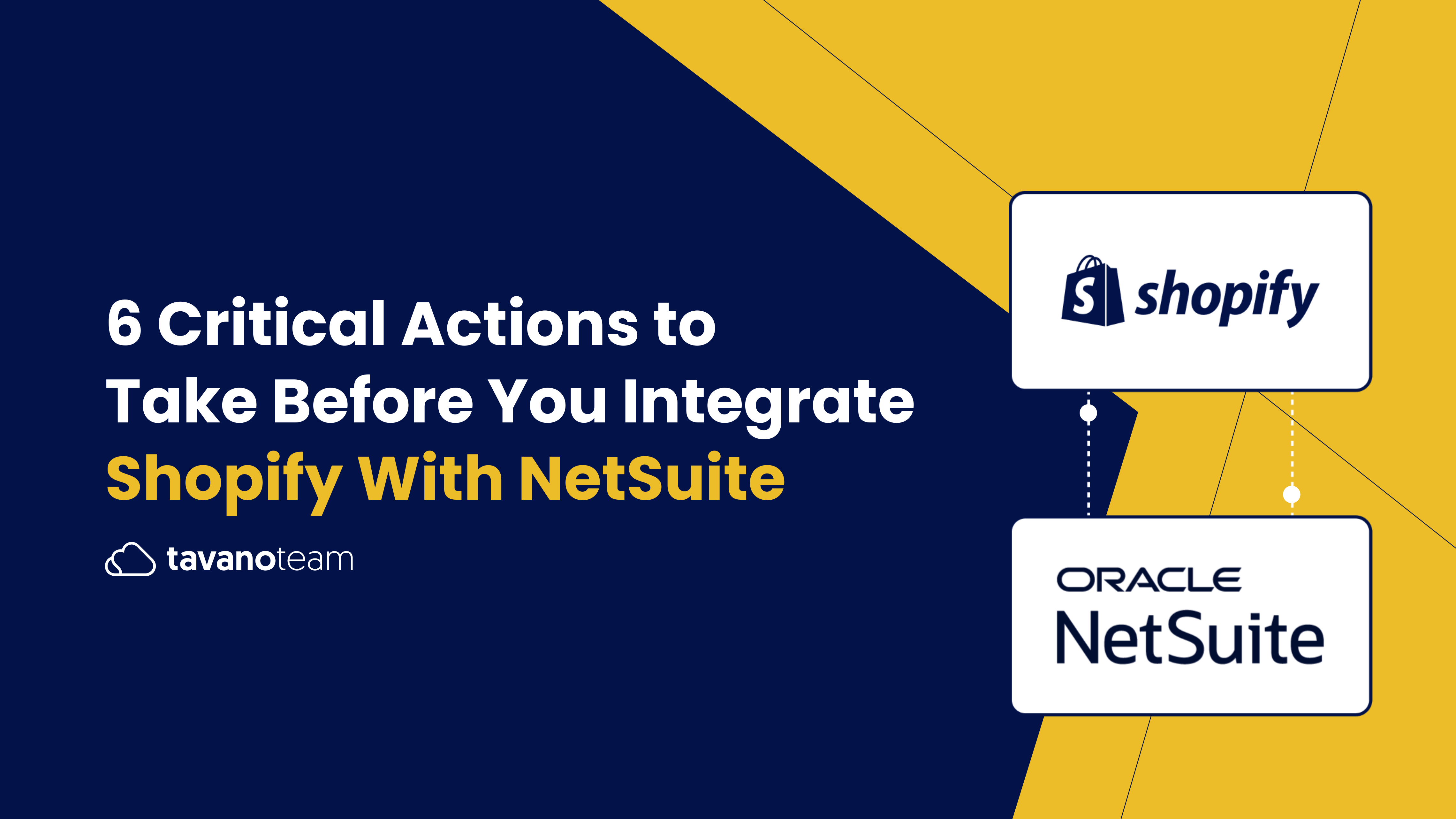 6-critical-actions-to-take-before-integrating-shopify-with-netsuite
