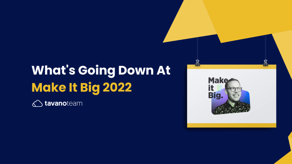 whats-going-down-at-make-it-big-2022