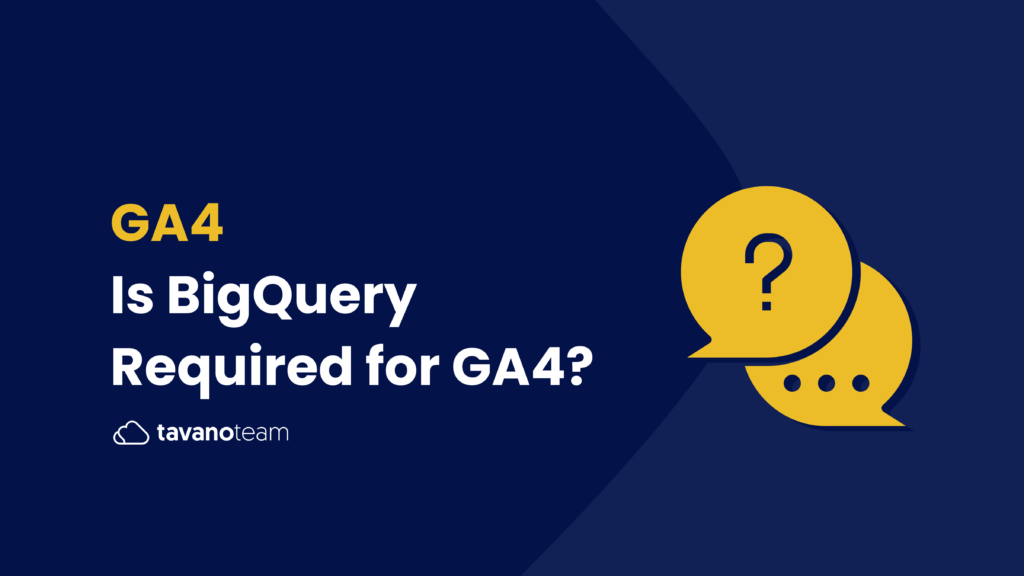 is-bigquery-required-for-ga4