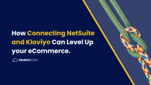 how-connecting-netsuite-and-klaviyo-can-level-up-your-ecommerce