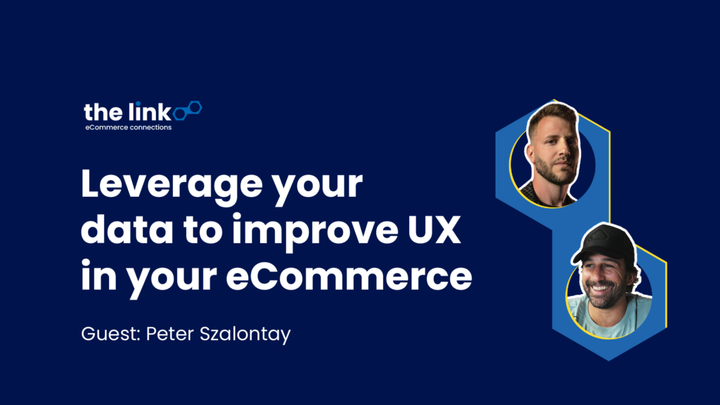 Leverage-your-data-to-improve-UX-in-your-eCommerce