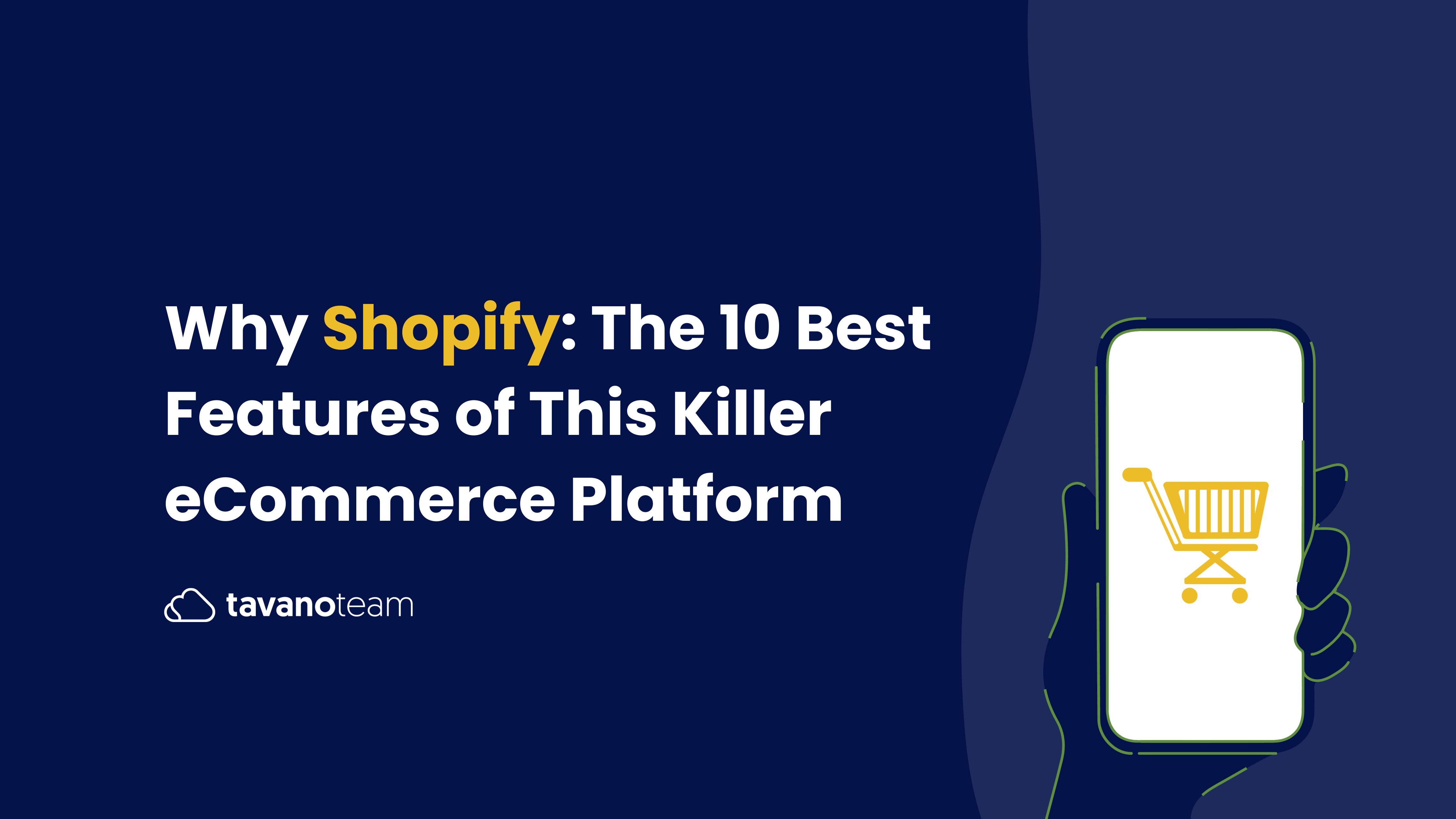 Why-Shopify-The-10-Best-Features-of-This-Killer-eCommerce-Platform