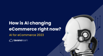 How is AI changing eCommerce right now? AI for eCommerce 2023