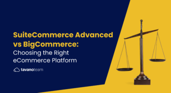 SuiteCommerce Advanced vs BigCommerce: Choosing the Right eCommerce Platform