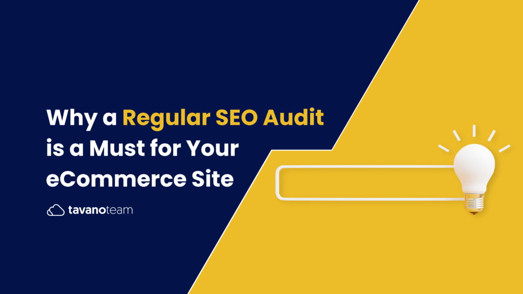 Why-Regular-SEO-Audits-Are-a-Must-for-Your-eCommerce-Site
