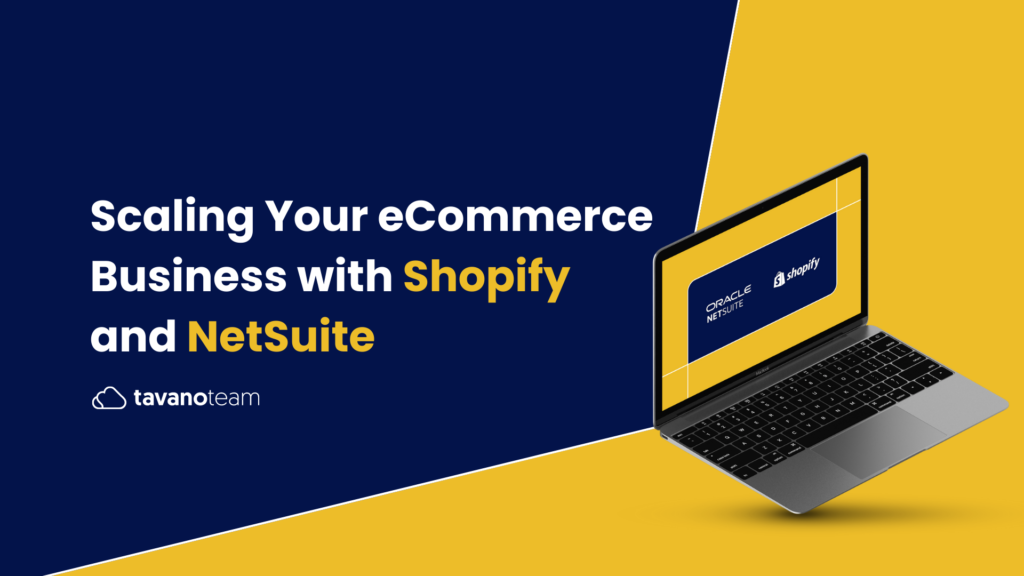 scaling-your-ecommerce-business-with-shopify-and-netsuite