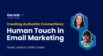 The Link #19: Creating Authentic Connections: Human Touch in Email Marketing