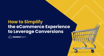 How to Simplify the eCommerce Experience to Increase Conversions
