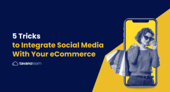 5 Tricks to Integrate Social Media With Your eCommerce