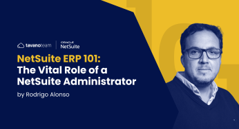 NetSuite ERP 101: The Vital Role of a NetSuite Administrator