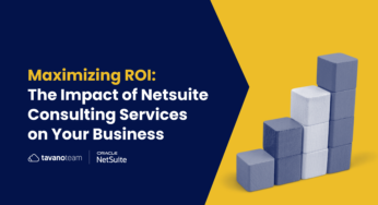 Maximizing ROI: The Impact of NetSuite Consulting Services on Your Business