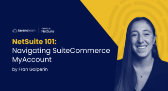 NetSuite 101: Navigating SuiteCommerce MyAccount