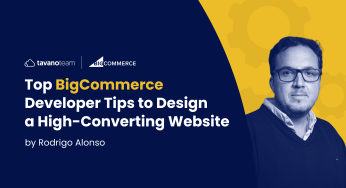 Top BigCommerce Developer Tips to Design a High-Converting Website