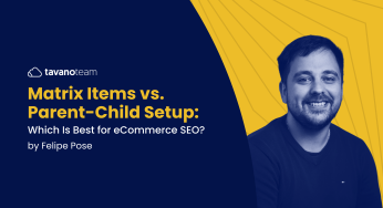 Matrix Items vs. Parent-Child Setup: Which Is Best for eCommerce SEO?