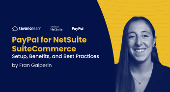 PayPal for NetSuite SuiteCommerce: Setup, Benefits, and Best Practices