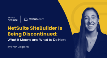 NetSuite SiteBuilder Is Being Discontinued: What It Means and What to Do Next